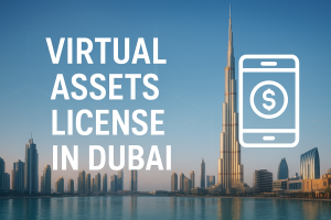 Virtual Assets License in Dubai