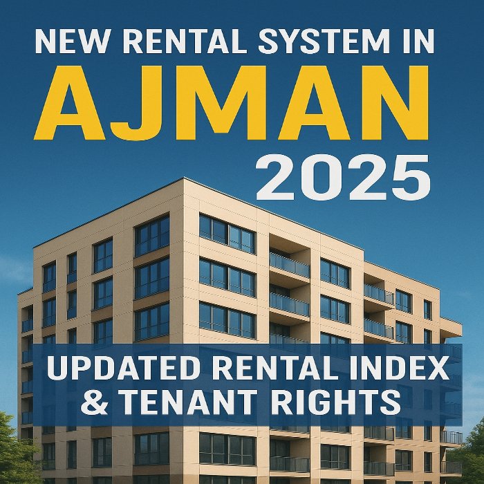 New Rental System in Ajman 2025 | Updated Rental Index & Tenant Rights